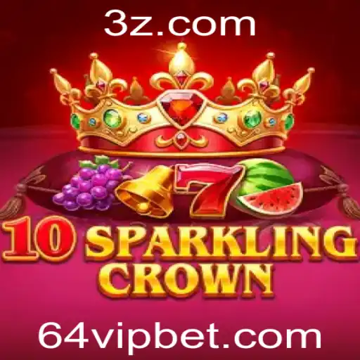 64 bet - Explorando o Fascinante Mundo de 10SparklingCrown com 64 Bet