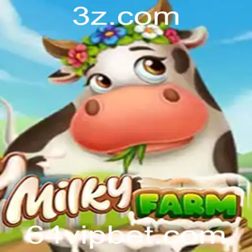MilkyFarm: Imersão e Estratégia no Mundo do 64 Bet